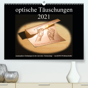 optische Täuschungen 2021 (Premium, hochwertiger DIN A2 Wandkalender 2021, Kunstdruck in Hochglanz) von Wolfram Keller,  KEWO