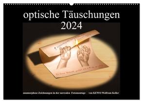 optische Täuschungen 2024 (Wandkalender 2024 DIN A2 quer), CALVENDO Monatskalender von Wolfram Keller,  KEWO