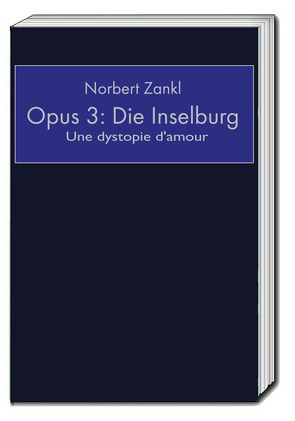 Opus 3: Die Inselburg von Zankl,  Norbert