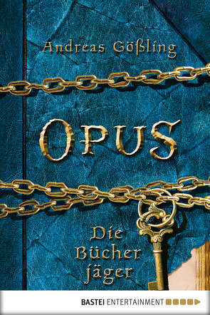 OPUS – Die Bücherjäger von Gößling,  Andreas