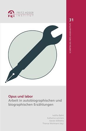 Opus und labor von Balint,  Iuditha, Lammers,  Katharina, Wilhelms,  Kerstin, Wortmann,  Thomas