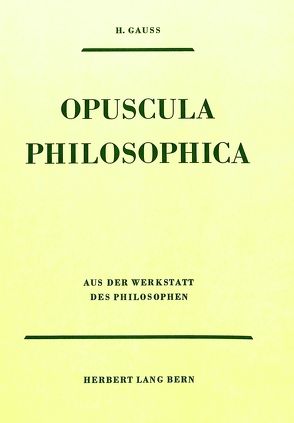 Opuscula Philosophica von Gauss,  Hermann