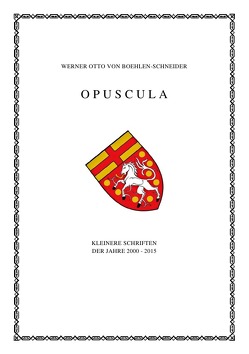 Opuscula von Otto von Boehlen-Schneider,  Werner