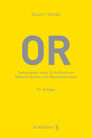OR (Schweizerisches Obligationenrecht) von Gauch,  Peter, Stöckli ,  Hubert