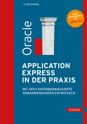 Oracle Application Express in der Praxis von Beckmann,  Ralf