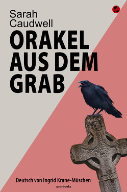 Orakel aus dem Grab von Caudwell,  Sarah, Engelke,  Doris, Krane-Müschen,  Ingrid, Lüers,  Ute