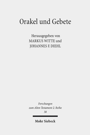 Orakel und Gebete von Diehl,  Johannes F, Witte,  Markus
