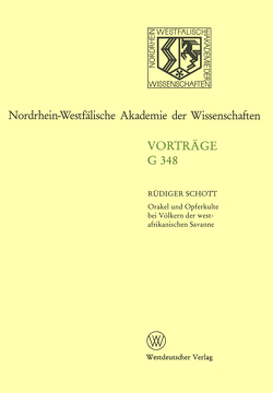 Orakel und Opferkulte bei Völkern der westafrikanischen Savanne von Schott,  Rüdiger