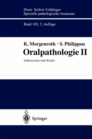 Oralpathologie II von Morgenroth,  K., Philippou,  S.