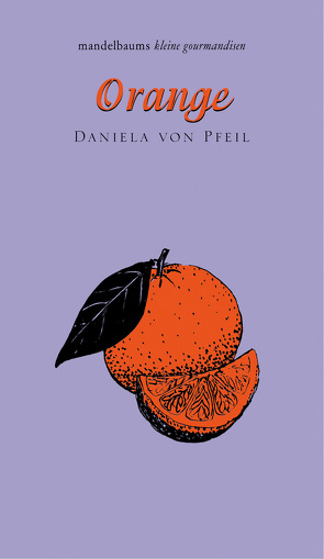 Orange von Gräfin von Pfeil,  Daniela