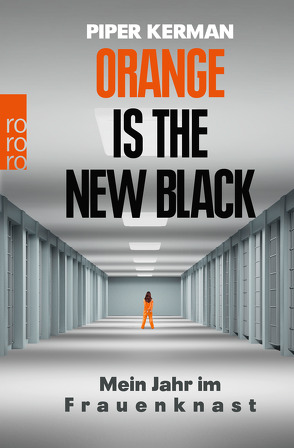 Orange Is the New Black von Bielfeldt,  Kathrin, Bürger,  Jürgen, Kerman,  Piper