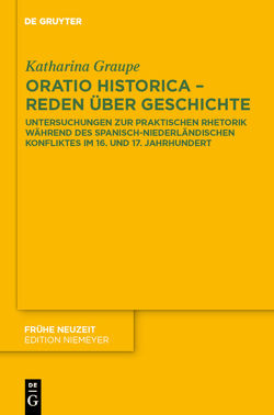 Oratio historica – Reden über Geschichte von Graupe,  Katharina