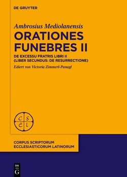 Orationes funebres II von Mediolanensis,  Ambrosius