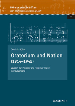 Oratorium und Nation (1914–1945) von Höink ,  Dominik