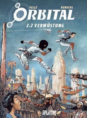 Orbital. Band 2.2 von Pellé,  Serge, Runberg,  Sylvain