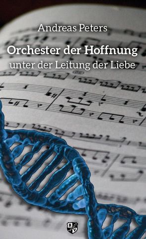 Orchester der Hoffnung von Peters,  Andreas Andrej, Weingärtner,  Christian