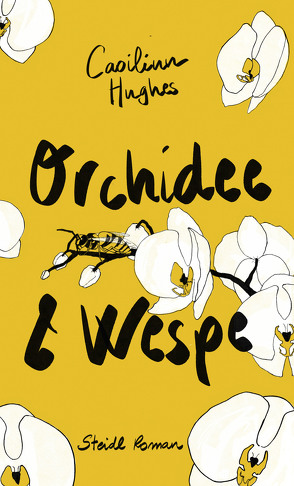 Orchidee & Wespe von Hickey,  Sarah, Hughes,  Caoilinn, Oeser,  Hans-Christian