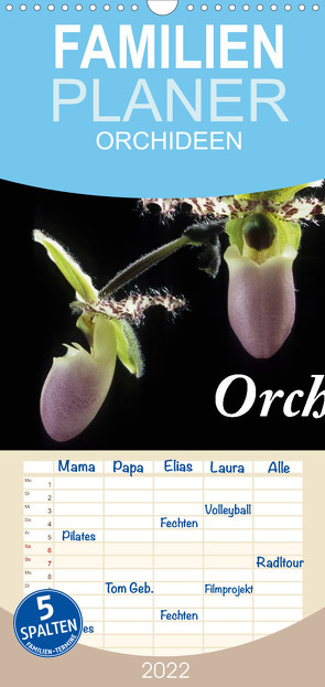 Familienplaner Orchideen 2022 (Wandkalender 2022 , 21 cm x 45 cm, hoch) von kleber©gagelart