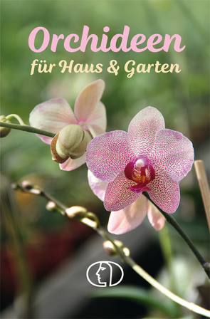 Orchideen für Haus & Garten von Mohr,  Heike