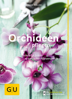 Orchideen pflegen von Röllke,  Frank