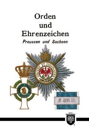 Orden und Ehrenzeichen – Preussen und Sachsen von Ruhl,  Moritz