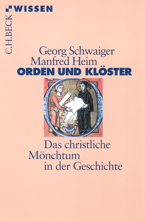 Orden und Klöster von Heim,  Manfred, Schwaiger,  Georg