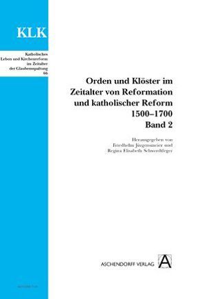 Orden und Klöster im Zeitalter von Reformation und katholischer Reform 1500-1700 von Jürgensmeier,  Friedhelm, Schwerdtfeger,  Regina Elisabeth
