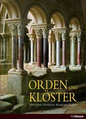 Orden und Klöster von Bednorz,  Achim, Krüger,  Kristina, Toman,  Rolf, Warland,  Rainer