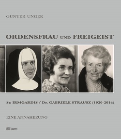 Ordensfrau und Freigeist von Unger,  Günter