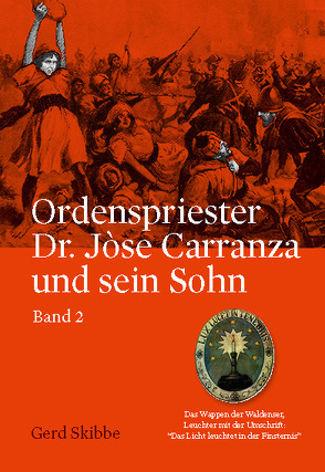 Ordenspriester Dr. Jòse Carranza und sein Sohn – Bd. 2 von Skibbe,  Gerd