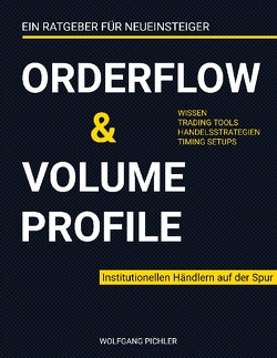 Orderflow & Volume Profile von Pichler,  Wolfgang