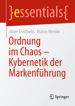 Ordnung im Chaos – Kybernetik der Markenführung von Errichiello,  Oliver, Wernke,  Marius