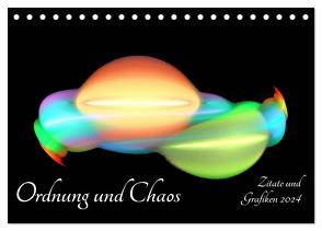 Ordnung und Chaos – Zitate und Grafiken 2024 (Tischkalender 2024 DIN A5 quer), CALVENDO Monatskalender von Schmitt,  Georg