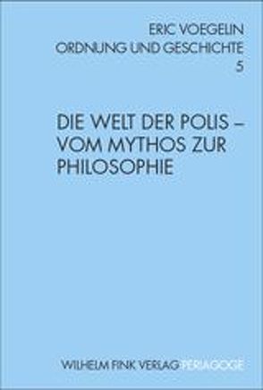 Die Welt der Polis von Gebhardt,  Jürgen, Herz,  Dietmar, Opitz,  Peter J, Voegelin,  Eric