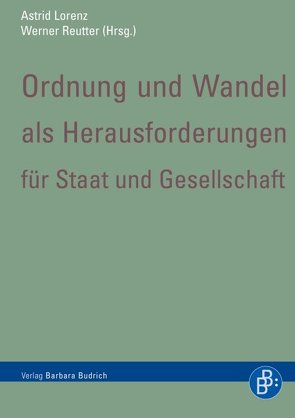 Ordnung und Wandel als Herausforderungen für Staat und Gesellschaft von Lorenz,  Astrid, Reutter,  Werner