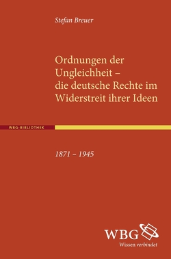 Ordnungen der Ungleichheit – die deutsche Rechte im Widerstreit ihrer Ideen von Breuer,  Stefan