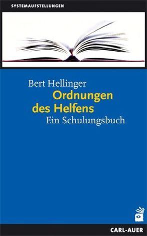 Ordnungen des Helfens von Hellinger,  Bert