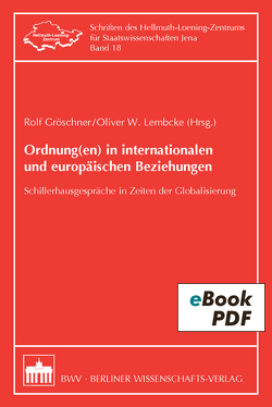 Ordnung(en) in internationalen und europäischen Beziehungen von Gröschner,  Rolf, Lembcke,  Oliver W.
