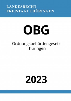Ordnungsbehördengesetz Thüringen – OBG 2023 von Studier,  Ronny