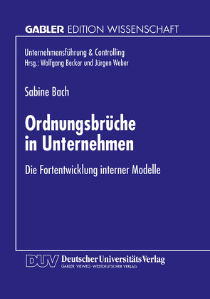 Ordnungsbrüche in Unternehmen von Bach,  Sabine