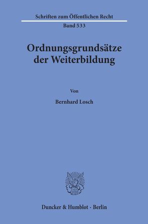 Ordnungsgrundsätze der Weiterbildung. von Losch,  Bernhard
