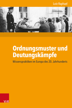 Ordnungsmuster und Deutungskämpfe von Budde,  Gunilla, Gosewinkel,  Dieter, Nolte,  Paul, Nützenadel,  Alexander, Raphael,  Lutz, Ullmann,  Hans-Peter