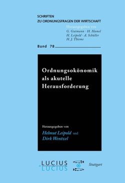 Ordnungsökonomik als aktuelle Herausforderung von Leipold,  Helmut, Wentzel,  Dirk