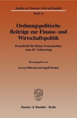 Ordnungspolitische Beiträge zur Finanz- und Wirtschaftspolitik. von Deubel,  Ingolf, Milbradt,  Georg