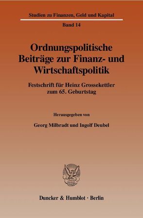 Ordnungspolitische Beiträge zur Finanz- und Wirtschaftspolitik. von Deubel,  Ingolf, Milbradt,  Georg