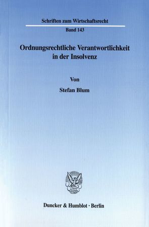 Ordnungsrechtliche Verantwortlichkeit in der Insolvenz. von Blum,  Stefan