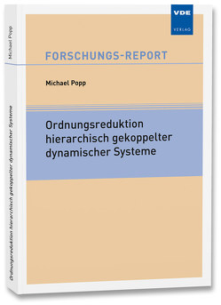 Ordnungsreduktion hierarchisch gekoppelter dynamischer Systeme von Popp,  Michael