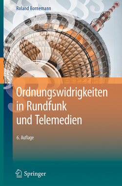Ordnungswidrigkeiten in Rundfunk und Telemedien von Bornemann,  Roland