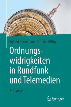 Ordnungswidrigkeiten in Rundfunk und Telemedien von Bornemann,  Roland, Rittig,  Steffen
