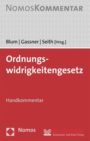 Ordnungswidrigkeitengesetz von Blum,  Heribert, Gassner,  Kathi, Seith,  Sebastian